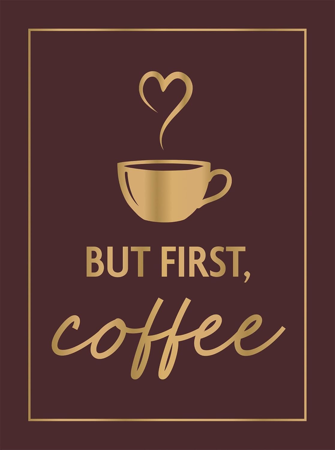 But First, Coffee