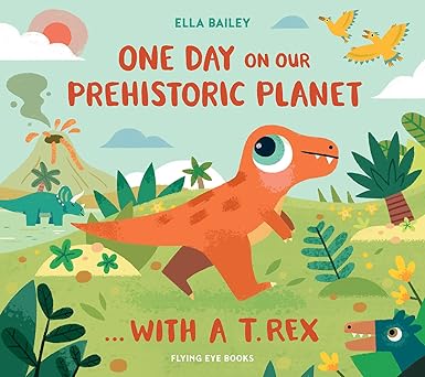 One Day on our Prehistoric Planet  with a T Rex