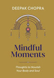 Mindful Moments: Thoughts to Nourish Your Body and Soul