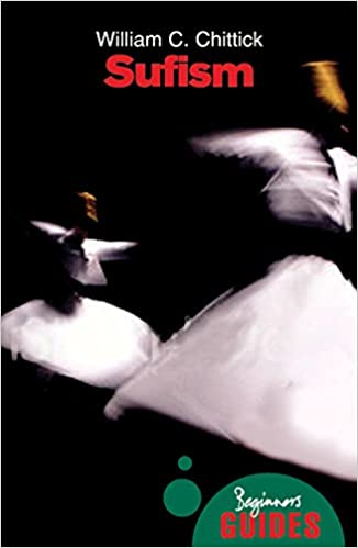 Sufism: A Beginner's Guide