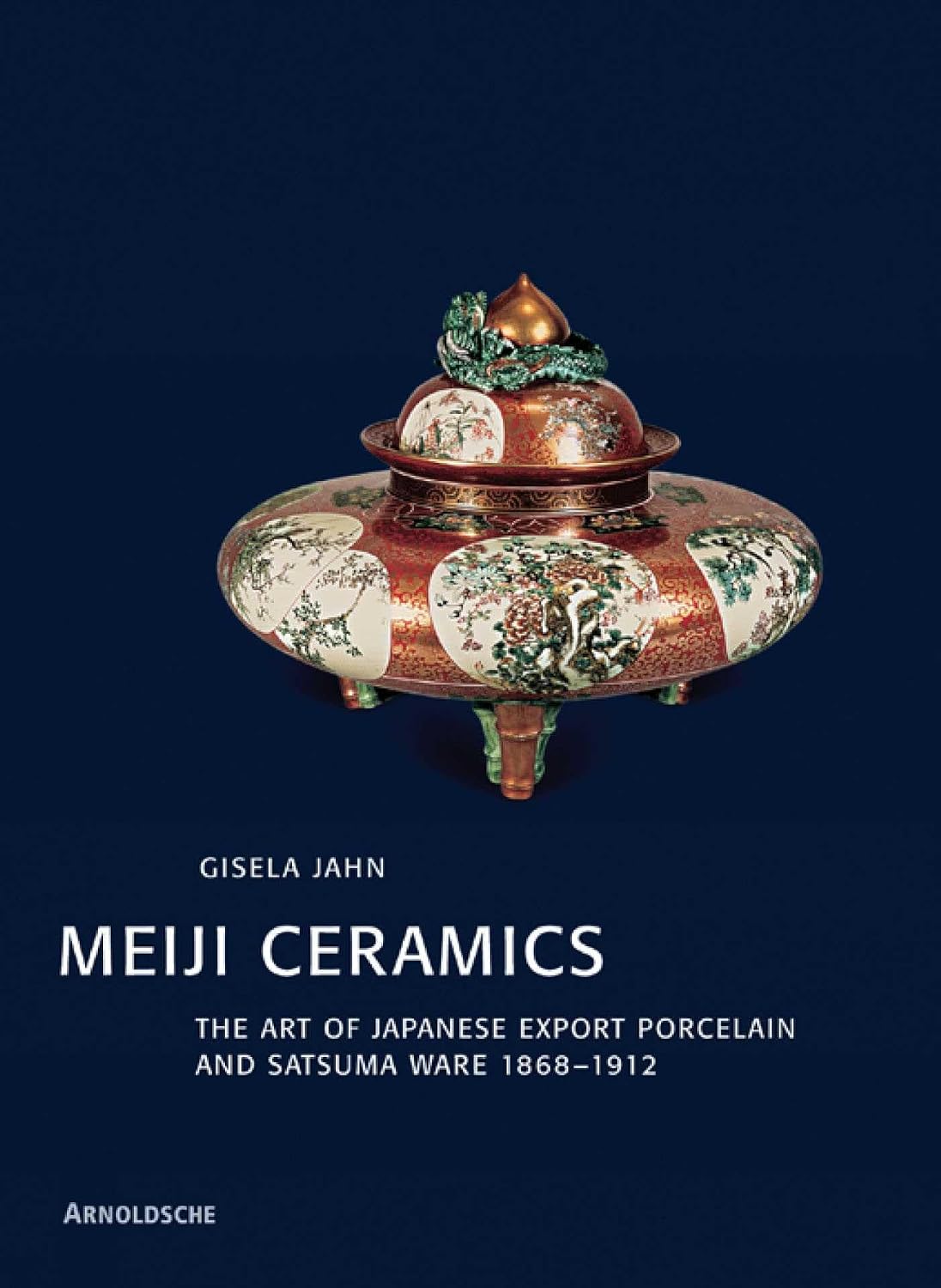 Meiji Ceramics: Japanese Export Porcelain