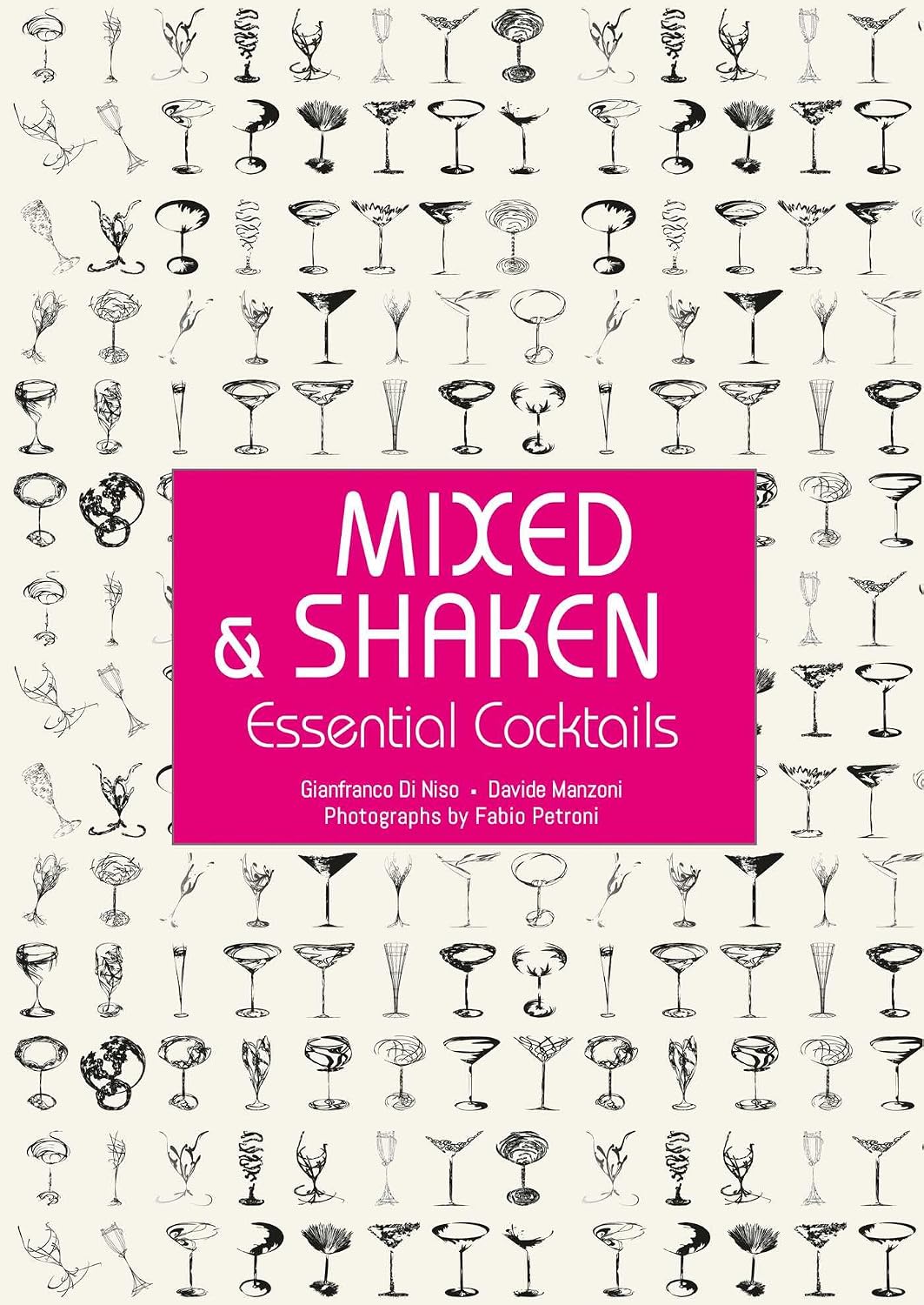 Mixed and Shaken: Essential Cocktails