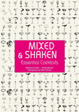 Mixed and Shaken: Essential Cocktails