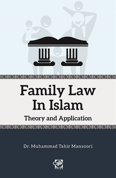 Family Law in Islam - Theory and Application