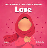 Love  A Little Muslims First Guide to Emotions