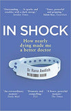 In Shock: How nearly dying made me a better doctor - (PB)