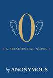 O: A Presidential Novel