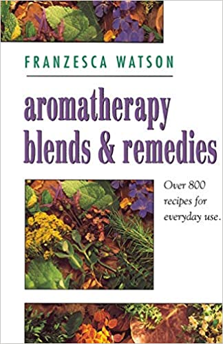 Aromatherapy Blends and Remedies
