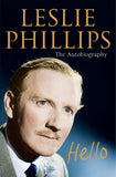 Leslie Phillips - The Autobiography: Hello