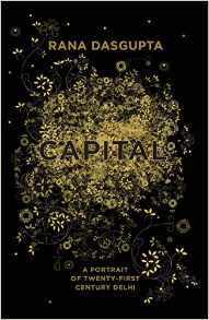 Capital:A Portrait of Twenty-First Century Delhi