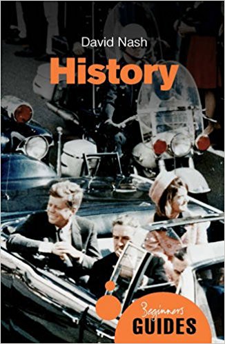 History: A Beginner's Guide (Beginner's Guides)