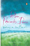 When Peacocks Dance: Writing on the Mosoon