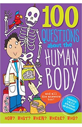 100 Questions About: The Human Body - Hardcover