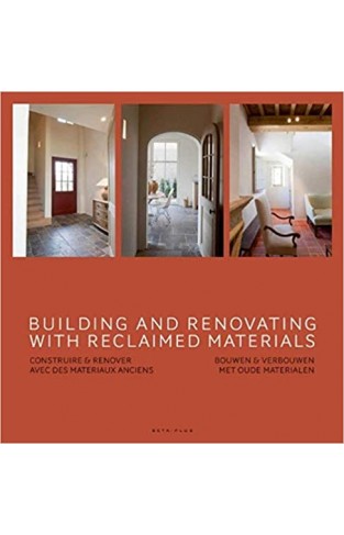 Building and Renovating with Reclaimed Materials