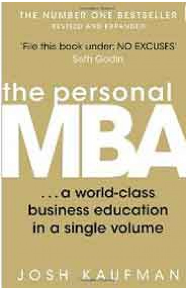 The Personal MBA A WorldClass Business Education in a Single Volume ...