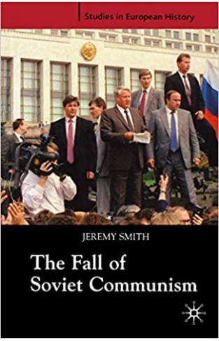 The Fall of Soviet Communism, 1986-1991