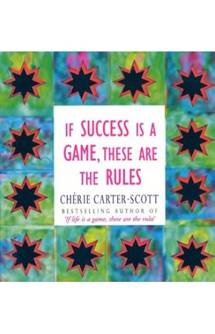 If Success Is a Game, These Are the Rules