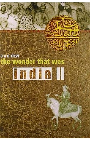 The Wonder that was India: Volume 2