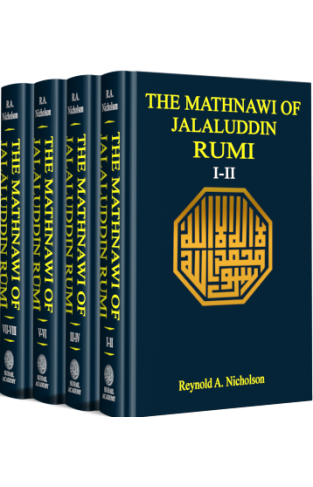 THE MATHNAWI OF JALAL UD DIN RUMI Four Volumes: Translation & Commentary (Set)