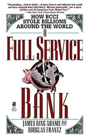 Full Service Bank (How Bcci Stole Billions Around the World)