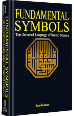 Fundamental Symbols The Universal Language Of Sacred Science [Paperback] [Jan 01, 2001] Rene Guenon