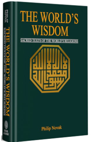 The World's Wisdom: Sacred Texts of the World's Religions