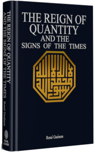 The Reign of Quantity and the Signs of the Times