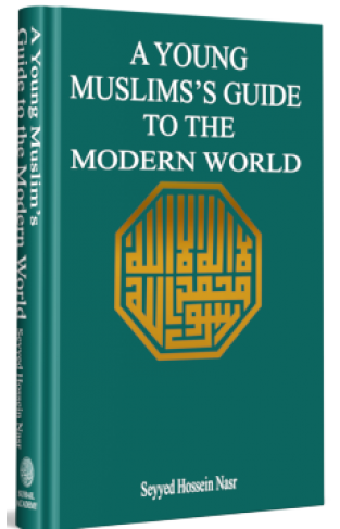 A Young Muslims Guide to the Modern World