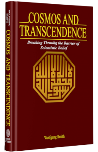 Cosmos and Transcendence: Breaking Through the Barrier of Scientistic Belief