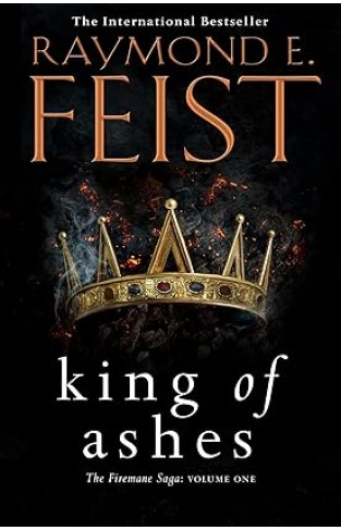 The Firemane Saga King of Ashes Book 1