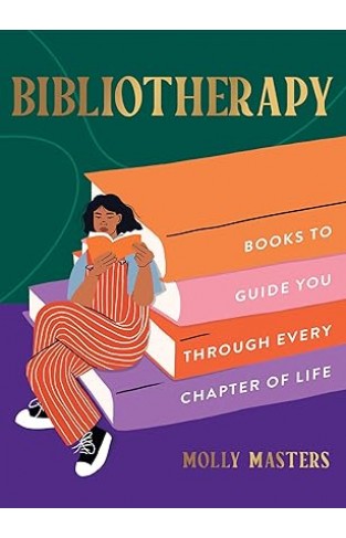 Bibliotherapy - Books to Guide You Through Every Chapter of Life