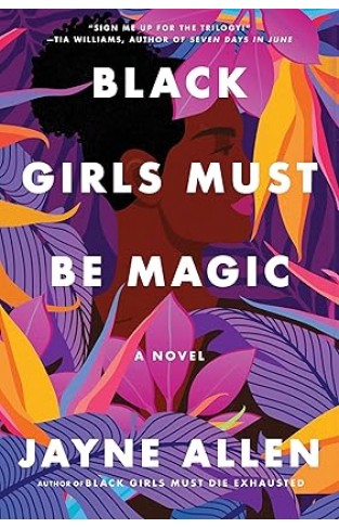 Black Girls Must Be Magic A Novel  2