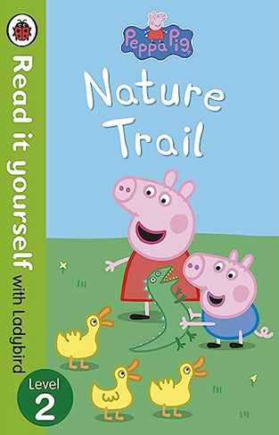 Peppa Pig: Nature Trail - Read it yourself with Ladybird: Level 2