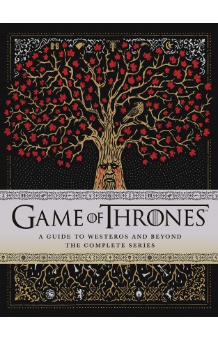 Game of Thrones: A Guide to Westeros and Beyond: