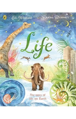 Life The beautifully illustrated natural history book for kids