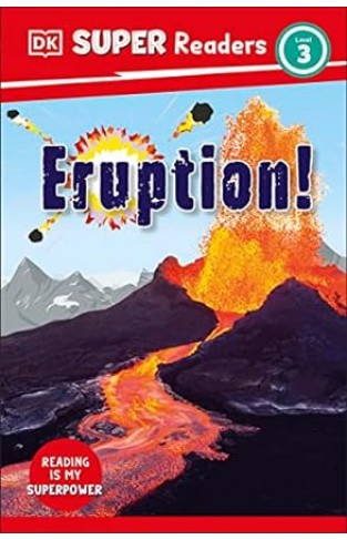 DK Super Readers Level 3 Eruption!