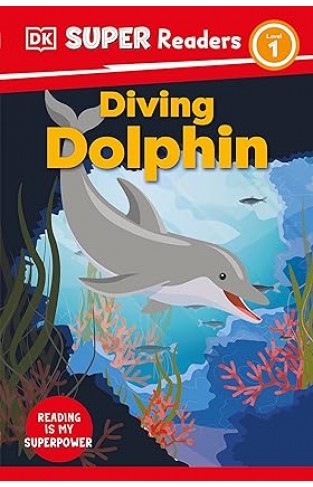 DK Super Readers Level 1 Diving Dolphin