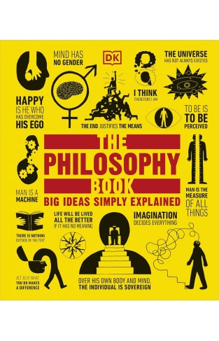 The Philosophy Book - Big Ideas Simply Explained