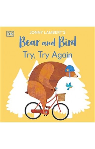 Jonny Lambert's Bear and Bird: Try, Try Again