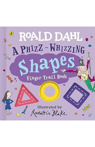 Roald Dahl: a Phizz-Whizzing Shapes Finger Trail Book