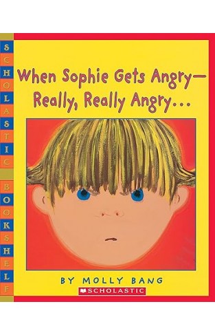 When Sophie Gets Angry - Really, Really Angry...