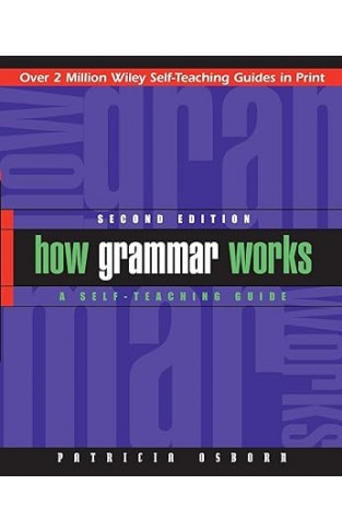 How Grammar Works - A Self-Teaching Guide