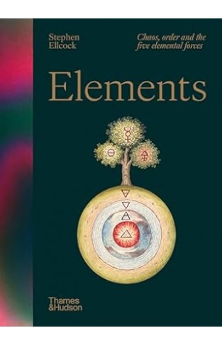 Elements - Chaos, Order and the Five Elemental Forces