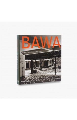 Geoffrey Bawa - The Complete Works