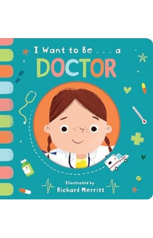 I Want to Be... a Doctor