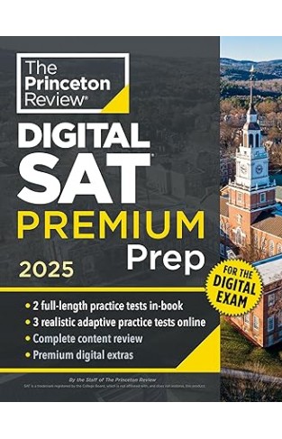 Princeton Review Digital SAT Premium Prep, 2025 - 5 Full-Length Practice Tests (2 in Book + 3 Adaptive Tests Online) + Online Flashcards + Review & Tools