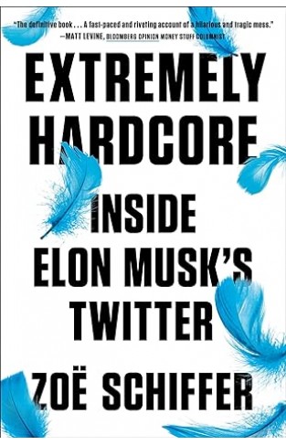 Extremely Hardcore - Inside Elon Musk's Twitter