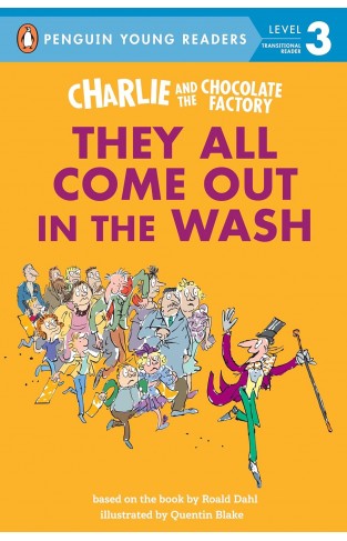 Charlie and the Chocolate Factory They All Come Out in the Wash (Penguin Young Readers, Level 3) 