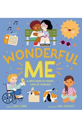 Wonderful Me - A First Guide to Taking Care of Yourself