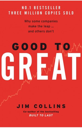 Good to Great - Why Some Companies Make the Leap-- and Others Don't